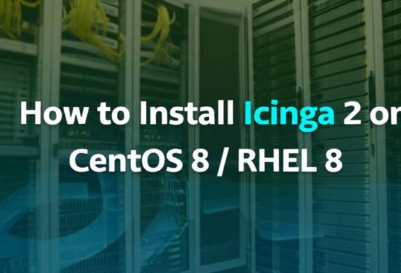آموزش نصب Icinga 2 در CentOS 8 / RHEL 8