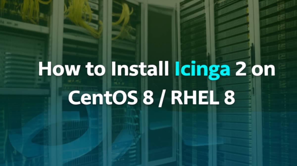 آموزش نصب Icinga 2 در CentOS 8 / RHEL 8